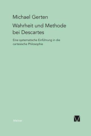 Umschlag Wahrheit und Methode bei Descartes: Eine systematische Einführung in die cartesische Philosophie