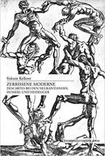 Umschlag Zerrissene Moderne. Descartes bei den Neukantianern, Husserl und Heidegger