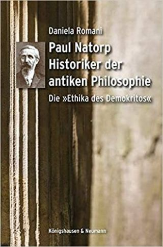Umschlag Paul Natorp. Historiker der antiken Philosophie: Die »Ethika des Demokritos«