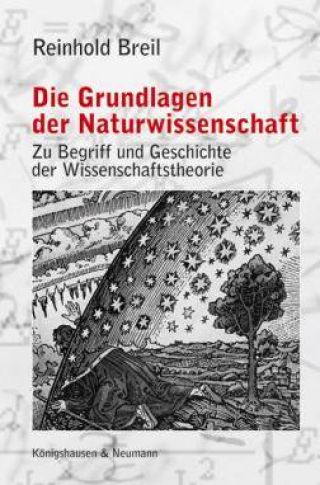 Umschlag Die Grundlagen der Naturwissenschaft. Zu Begriff und Geschichte der Wissenschaftstheorie