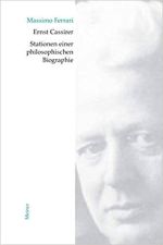 Umschlag Ernst Cassirer. Stationen einer philosophischen Biographie: Von der Marburger Schule zur Kulturphilosophie