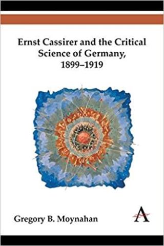 Umschlag Ernst Cassirer and the Critical Science of Germany