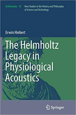 Umschlag The Helmholtz Legacy in Physiological Acoustics