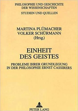 Umschlag Einheit des Geistes: Probleme ihrer Grundlegung in der Philosophie Ernst Cassirers