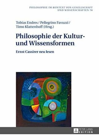 Umschlag Philosophie der Kultur- und Wissensformen: Ernst Cassirer neu lesen