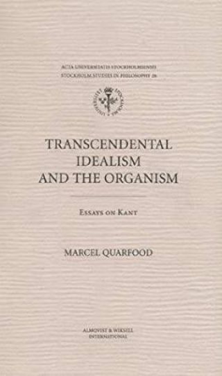Umschlag Transcendental Idealism and the Organism: Essays on Kant