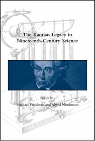 Umschlag: The Kantian Legacy in Nineteenth Century Science