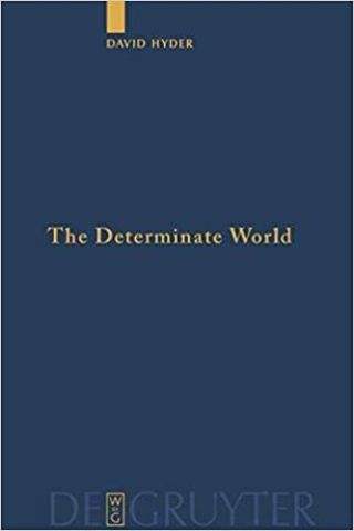 Umschlag The Determinate World: Kant and Helmholtz on the Physical Meaning of Geometr