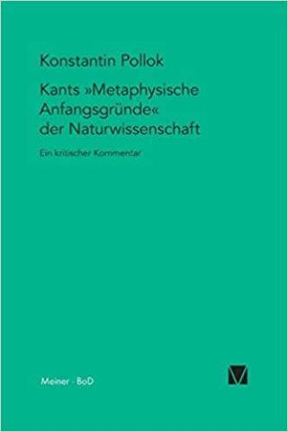 Umschlag Kants »Metaphysische Anfangsgründe der Naturwissenschaft«: Ein kritischer Kommentar