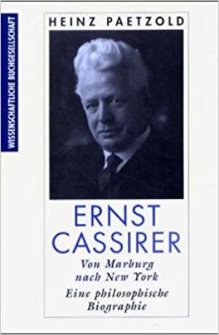 Umschlag Ernst Cassirer: Von Marburg nach New York. Eine philosophische Biographie